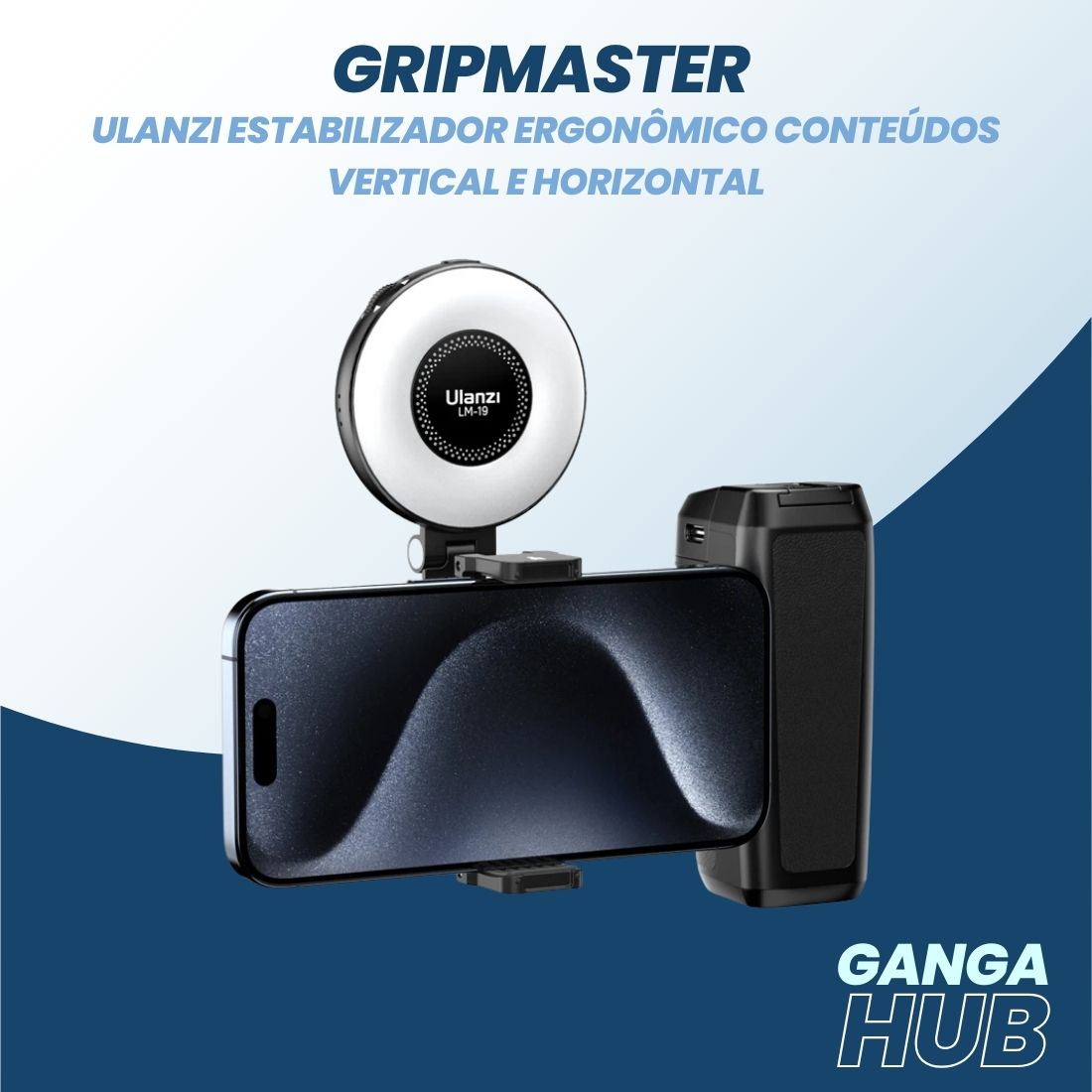 GripMaster - Ulanzi Estabilizador Ergonômico conteúdos vertical e horizontal