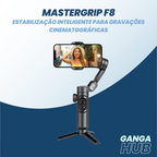 MasterGrip F8 - Gimbal Estabilizador 3 Eixos com Funções Inteligentes e Haste de Extensão