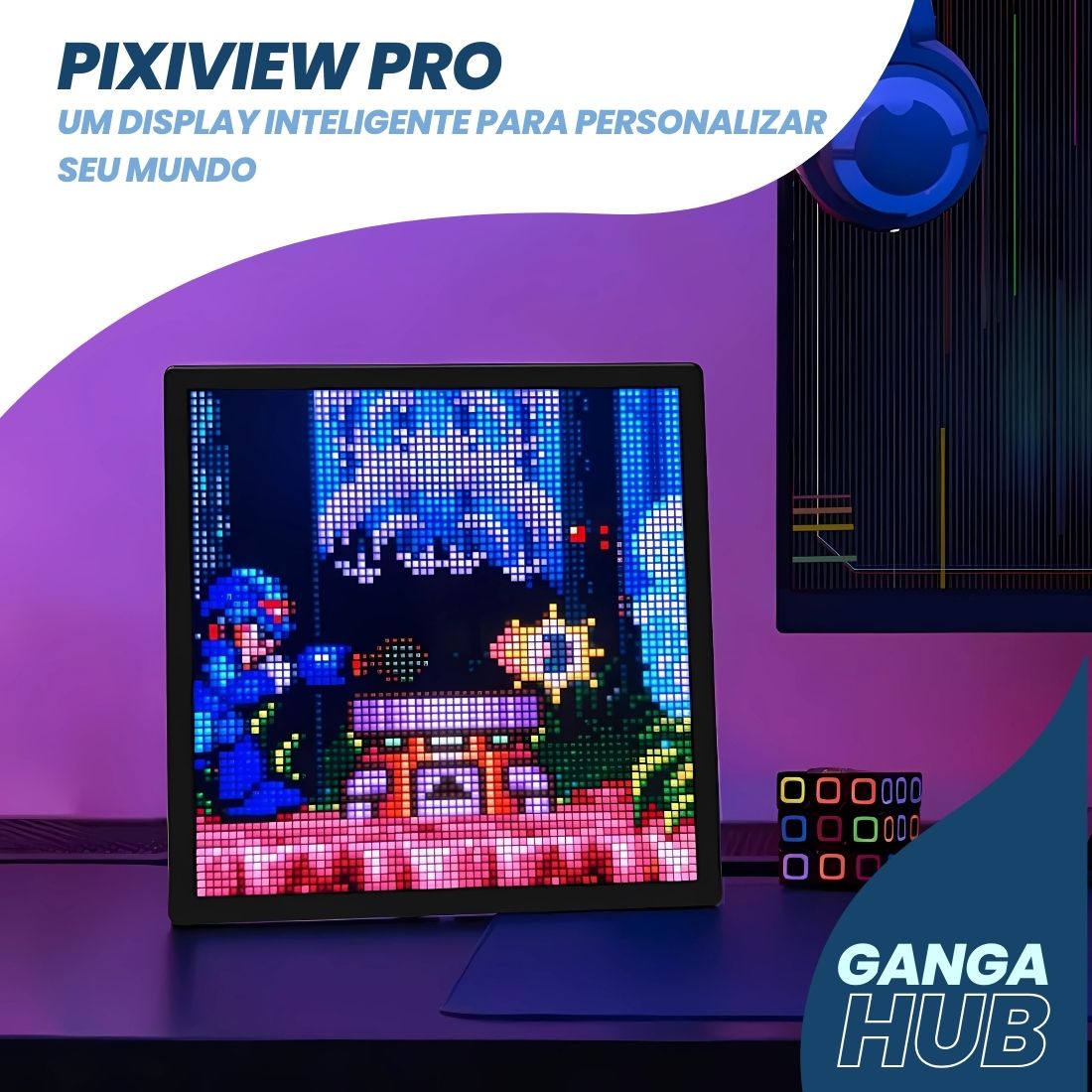 PixiView Pro - Um display inteligente para personalizar seu mundo